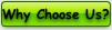 Why Choose Us ?